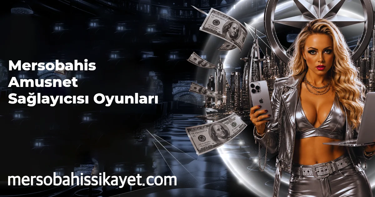 Mersobahis Amusnet Sağlayıcısı Oyunları