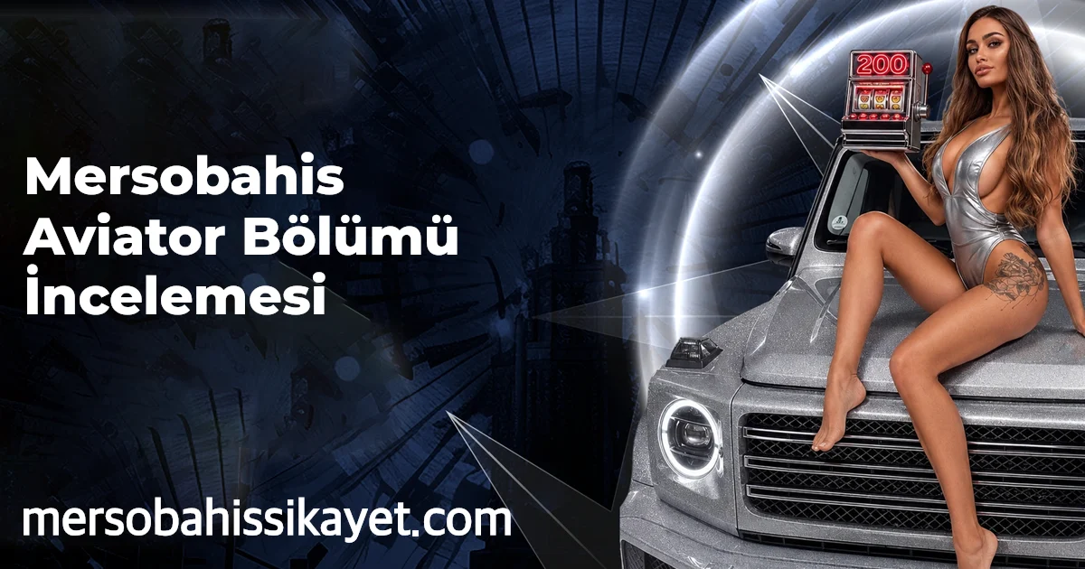 Mersobahis Aviator Bölümü İncelemesi