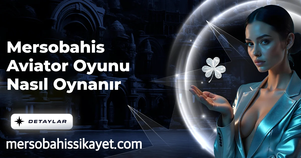 Mersobahis Aviator Oyunu Nasıl Oynanır
