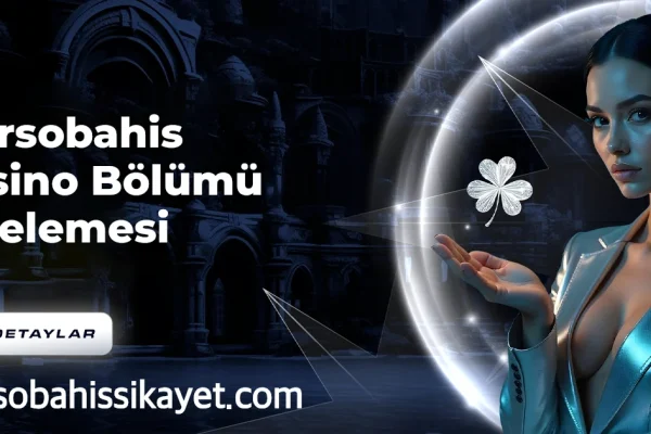 Mersobahis Casino Bölümü İncelemesi