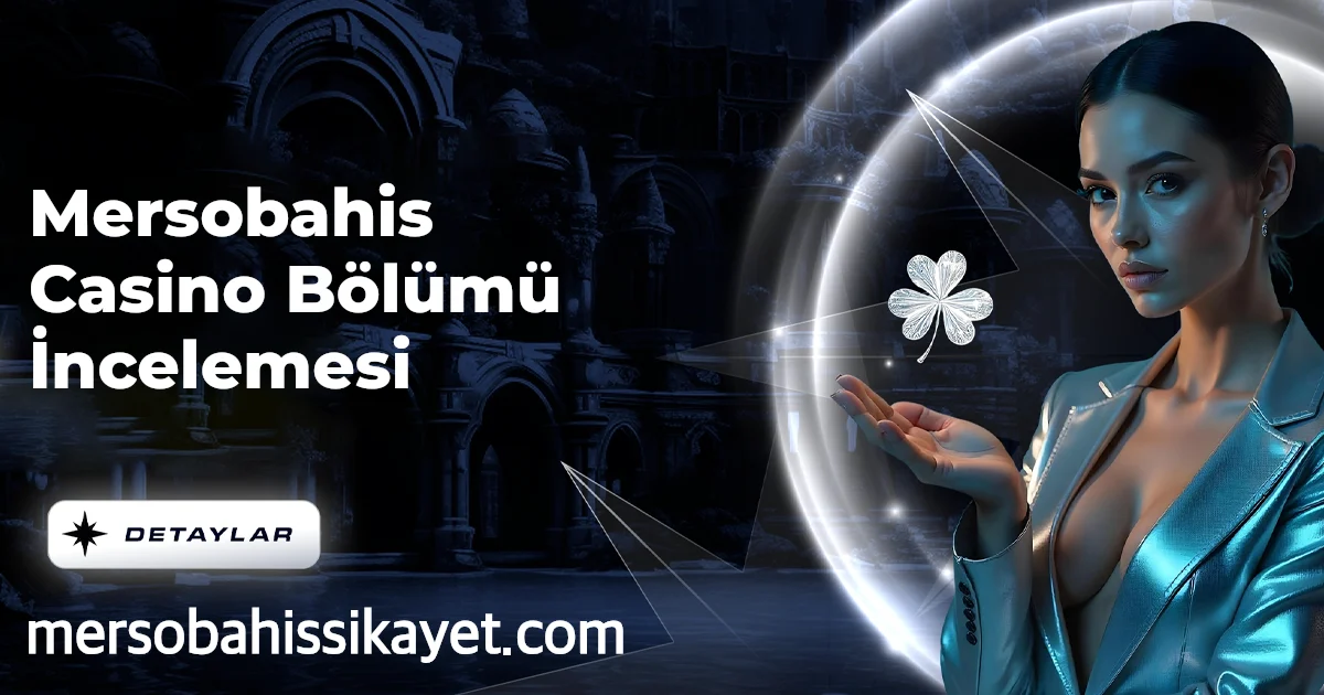 Mersobahis Casino Bölümü İncelemesi