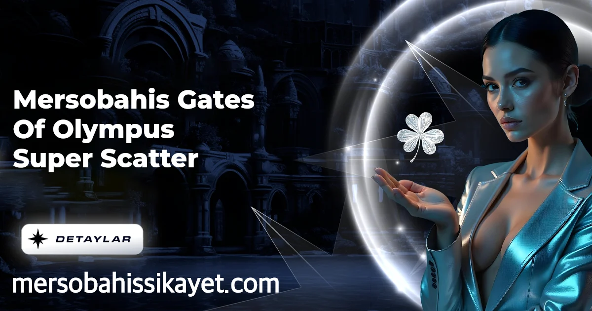 Mersobahis Gates Of Olympus Super Scatter