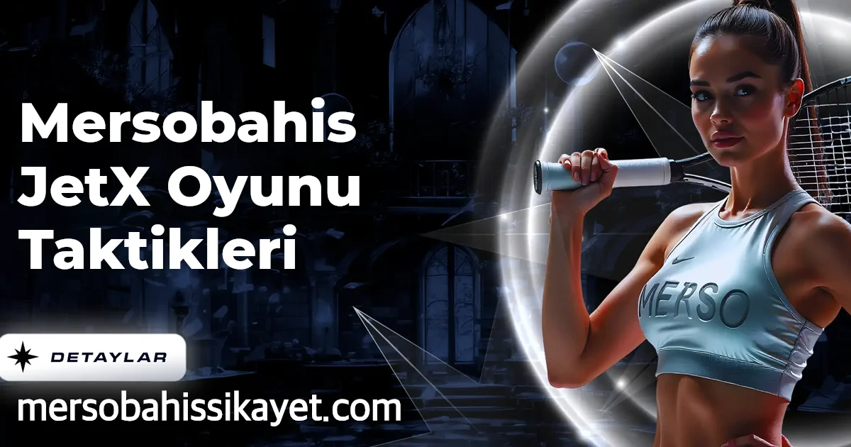 Mersobahis JetX Oyunu Taktikleri