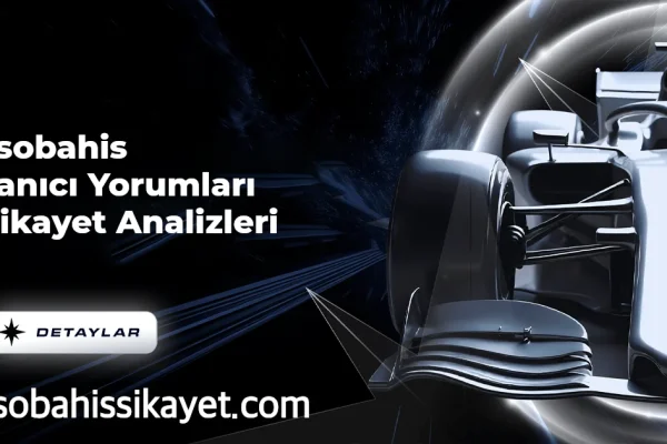 Mersobahis Kullanıcı Yorumları ve Şikayet Analizleri