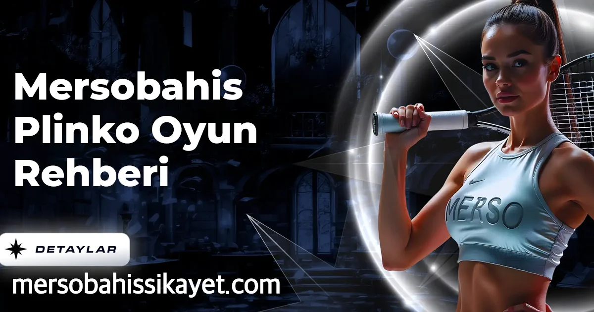 Mersobahis Plinko Oyun Rehberi