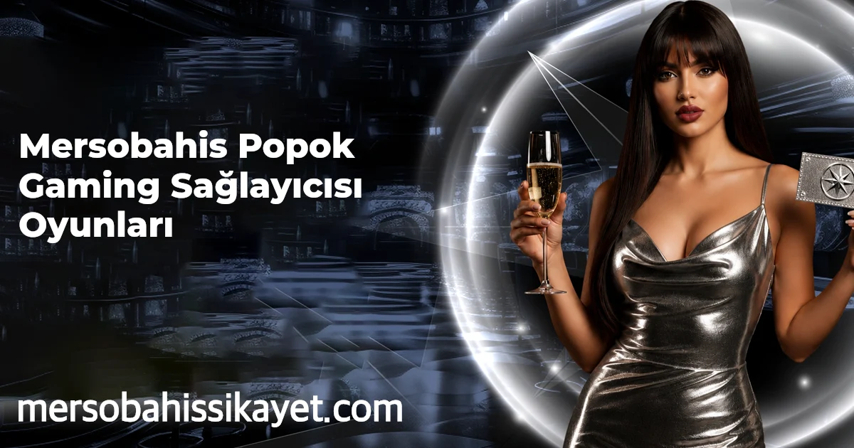 Mersobahis Popok Gaming Sağlayıcısı Oyunları
