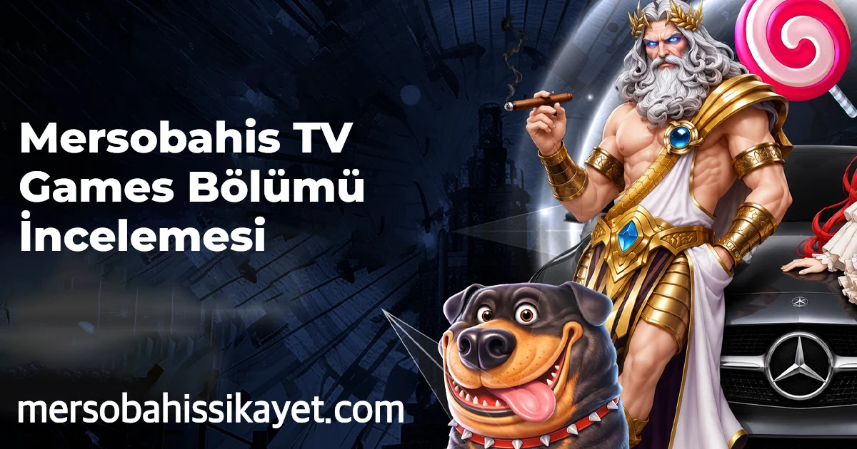 Mersobahis TV Games Bölümü İncelemesi