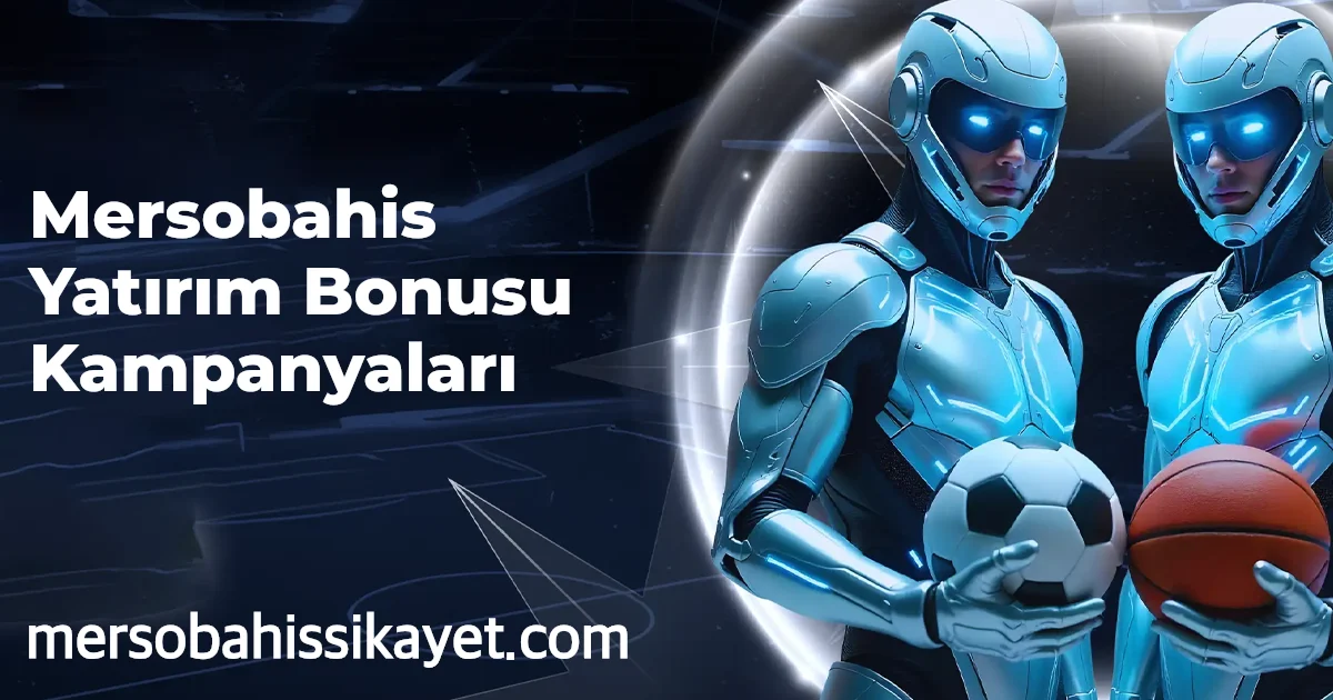 Mersobahis Yatırım Bonusu Kampanyaları